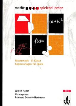 Mathe spielend lernen. Kopiervorlagen für Spiele: Mathematik 8. Klasse