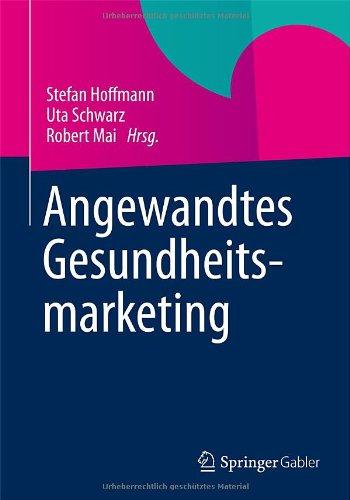 Angewandtes Gesundheitsmarketing (German Edition)