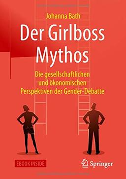 Der Girlboss Mythos: Die gesellschaftlichen und ökonomischen Perspektiven der Gender-Debatte