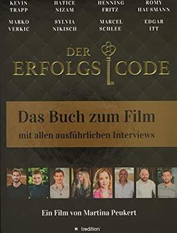 DER ERFOLGSCODE: Das Buch zum Film mit allen Interviews