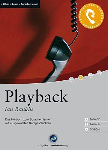 Playback: Das Hörbuch zum Sprachen lernen.mit ausgewählten Kurzgeschichten / Audio-CD + Textbuch + CD-ROM