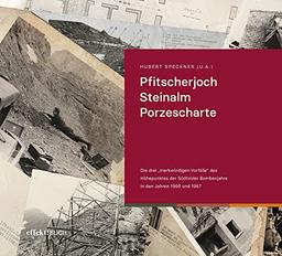 Pfitscherjoch, Steinalm, Porzescharte: Die drei "merkwürdigen Vorfälle" des Höhepunktes der Südtiroler Bombenjahre in den Jahren 1966 und 1967