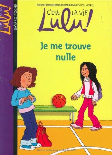 C'est la vie, Lulu !. Vol. 9. Je me trouve nulle