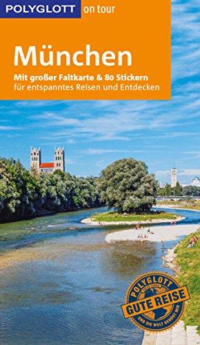 POLYGLOTT on tour Reiseführer München: Mit großer Faltkarte, 80 Stickern und individueller App