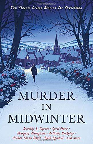 Murder in Midwinter: Classic Crime Stories for Christmas