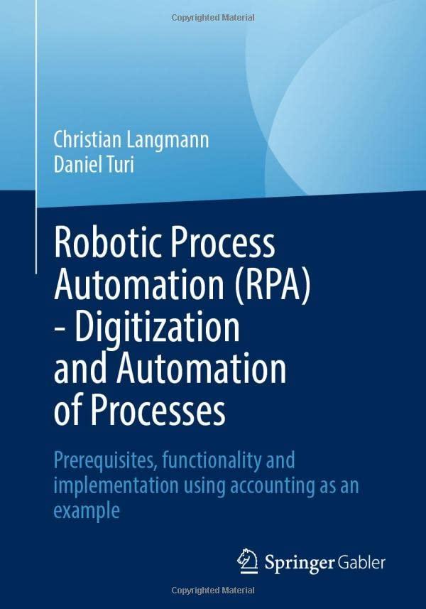 Robotic Process Automation (RPA) - Digitization and Automation of Processes: Prerequisites, functionality and implementation using accounting as an example