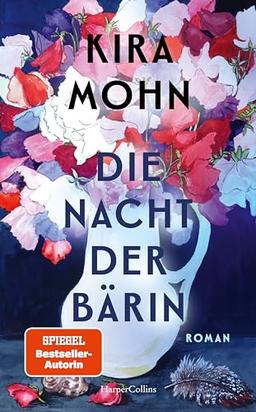 Die Nacht der Bärin: Roman | SPIEGEL-Bestsellerautorin Kira Mohn von einer neuen Seite | »Großartiger, aufwühlender Roman« Bestsellerautorin Nina Blazon