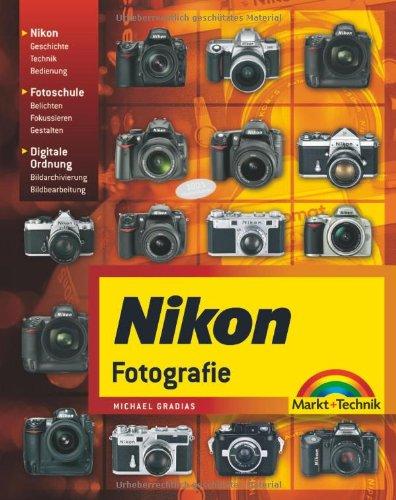 Nikon-Fotografie: fotografieren lernen mit Nikon - Technik - Fotoschule - Bildbearbeitung- und Archivierung