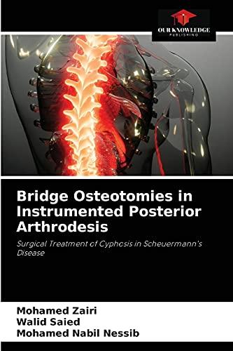 Bridge Osteotomies in Instrumented Posterior Arthrodesis: Surgical Treatment of Cyphosis in Scheuermann's Disease