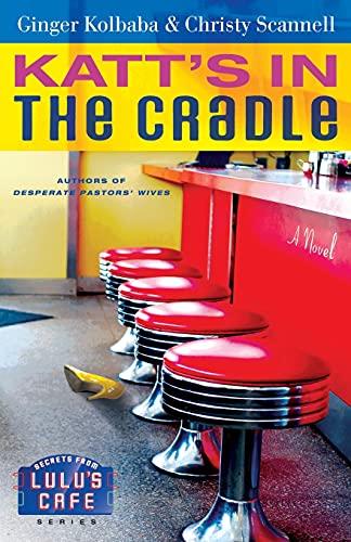 Katt's in the Cradle: A Secrets from Lulu's Cafe Novel