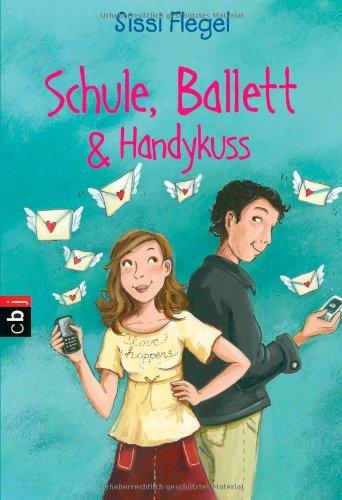 Schule, Ballett & Handykuss