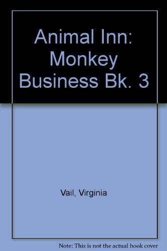 Animal Inn: Monkey Business Bk. 3