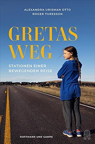 Gretas Weg: Stationen einer bewegenden Reise