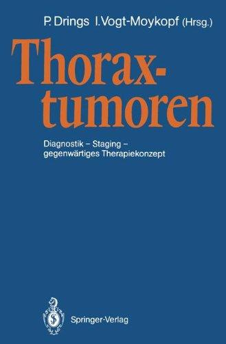 Thoraxtumoren: Diagnostik  -  Staging  -  gegenwärtiges Therapiekonzept