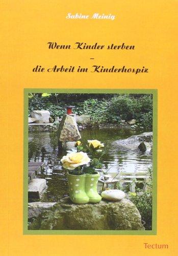 Wenn Kinder sterben: Die Arbeit im Kinderhospiz