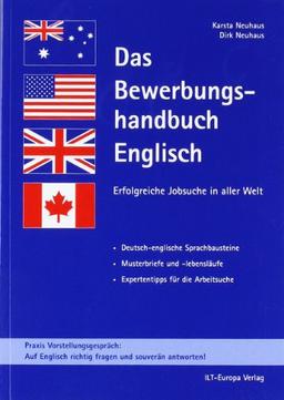 Das Bewerbungshandbuch Englisch. Erfolgreiche Jobsuche in aller Welt. Deutsch-englische Sprachbausteine, Musterbriefe u. -lebensläufe, Expertentipps