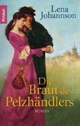 Die Braut des Pelzhändlers: Roman