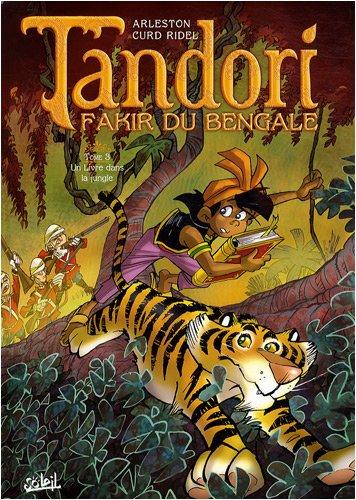 Tandori, fakir du Bengale. Vol. 3. Un livre dans la jungle