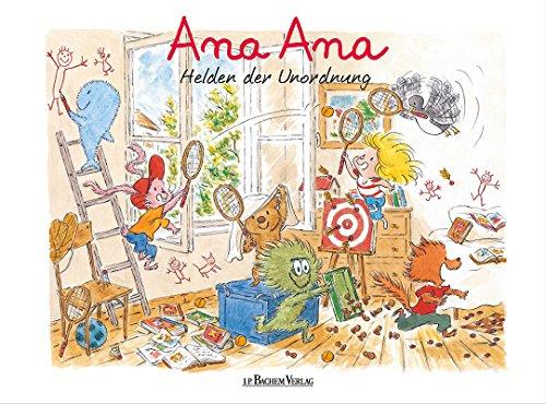 Ana Ana: Helden der Unordnung