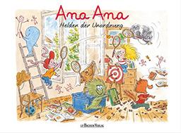 Ana Ana: Helden der Unordnung