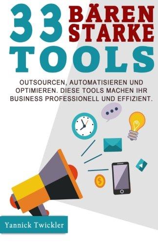 33 bärenstarke Tools: Outsourcen, automatisieren und optimieren. Diese Tools machen Ihr Business professionell und effizient.