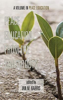 Peace Education from the Grassroots (Hc)