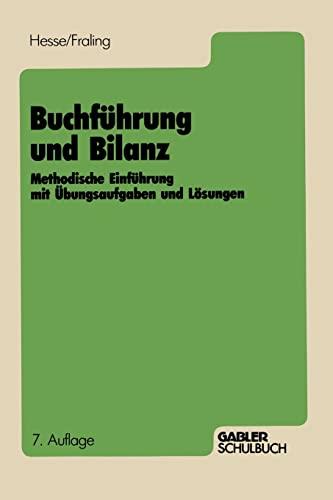 Buchführung und Bilanz: Methodische Einführung mit Übungsaufgaben und Lösungen (Gabler Schulbücher)