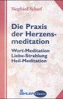 Die Praxis der Herzensmeditation