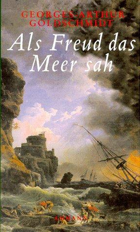 Als Freud das Meer sah: Freud und die deutsche Sprache