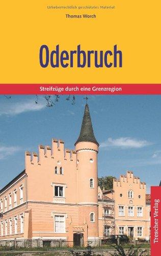 Oderbruch: Natur und Kultur im östlichen Brandenburg