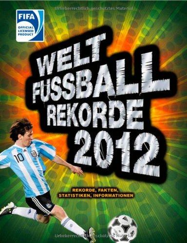 Welt-Fußball-Rekorde 2012