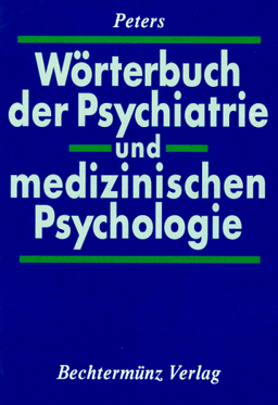 Wörterbuch der Psychiatrie und medizinischen Psychologie