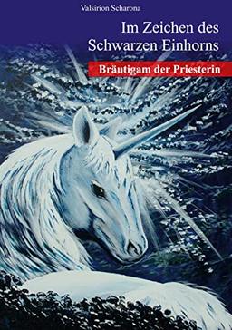 Bräutigam der Priesterin (Im Zeichen des Schwarzen Einhorns)