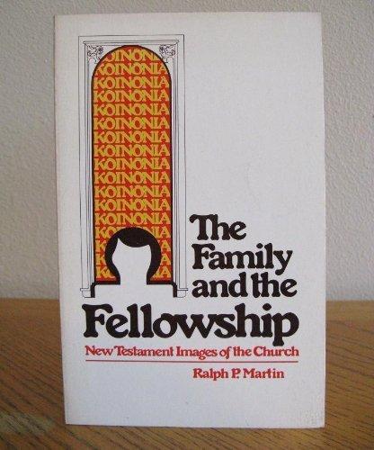 THE FAMILY AND THE FELLOWSHIP New Testament images of the Church