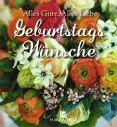 Alles Gute. Alles Liebe - Geburtstagswünsche