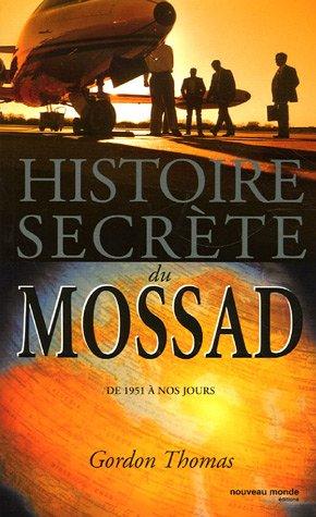 Histoire secrète du Mossad : de 1951 à nos jours