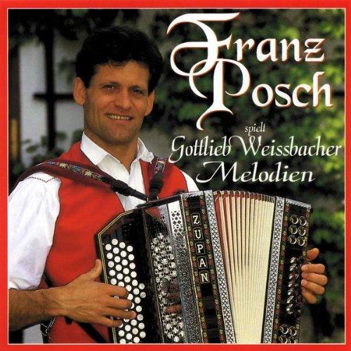 Franz Posch Spielt Gottlieb We