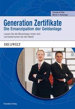 Generation Zertifikate: Lassen Sie Die Börsenlügen Hinter Sich Und Beherrschen Sie Den Markt