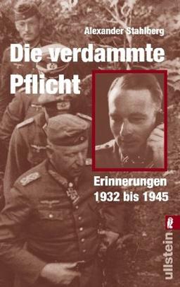 Die verdammte Pflicht. Erinnerungen 1932 bis 1945