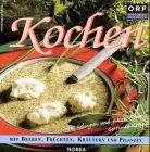 Kochen mit Beeren, Früchten, Kräutern und Pflanzen