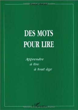 Des mots pour lire : apprendre à lire à tout âge