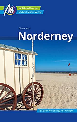 Norderney Reiseführer Michael Müller Verlag: Individuell reisen mit vielen praktischen Tipps (MM-Reisen)