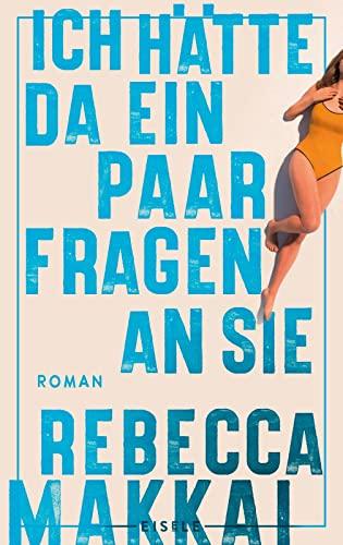 Ich hätte da ein paar Fragen an Sie: Roman | Der brandaktuelle neue Pageturner von der Autorin des Bestsellers „Die Optimisten“