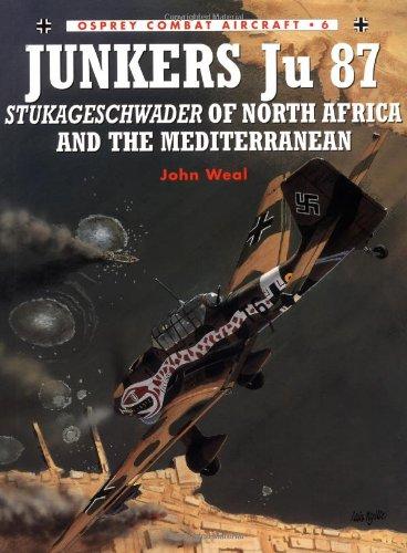 Junkers Ju 87 Stukageschwader of North Africa and the Mediterranean: Stukageschwader Mediterranean and North Africa (Combat Aircraft, Band 6)