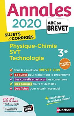 Physique chimie, SVT, technologie 3e : annales brevet 2020, sujets & corrigés : nouveau brevet