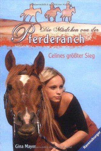 Die Mädchen von der Pferderanch 2: Celines größter Sieg