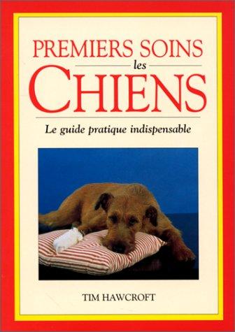 Premiers soins : les chiens (Animaux)