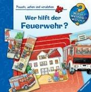 Wer hilft der Feuerwehr? Wieso? Weshalb? Warum? Puzzlebuch. Puzzeln, sehen und verstehen