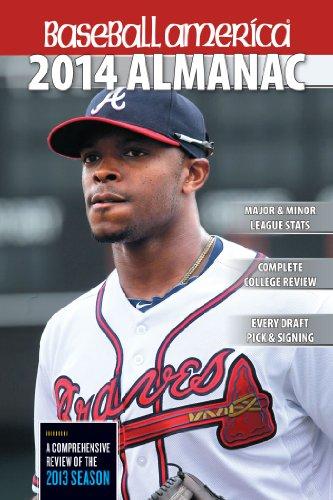 Baseball America 2014 Almanac: A Comprehensive Review of the 2013 Season (Baseball America's Almanac)