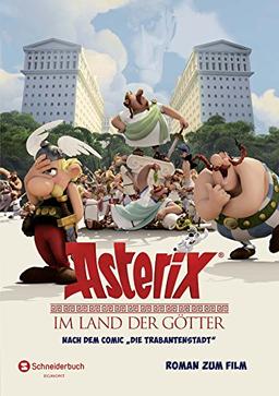 Asterix - Im Land der Götter: Roman zum Film. Nach dem Comic "Die Trabantenstadt"